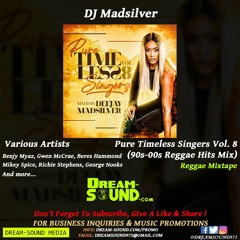 DJ Madsilver  - Pure Timeless Singers Vol. 8 (90s-00s Reggae Hits Mix)