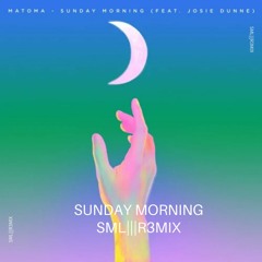 Sunday Morning SmL Remix