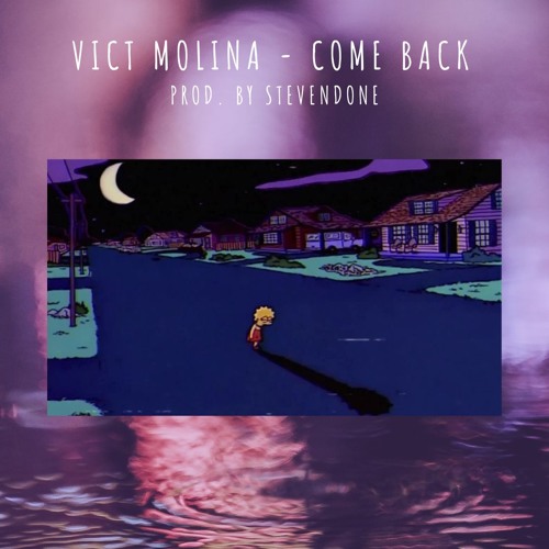vict molina - come back | prod. by StevenDone