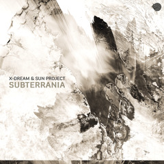 X-Dream & S.U.N. Project - Subterrania (Original mix)