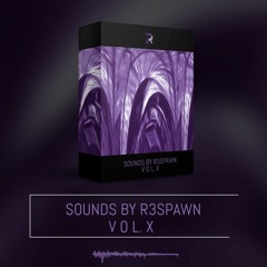 Sounds By R3SPAWN Vol. 10