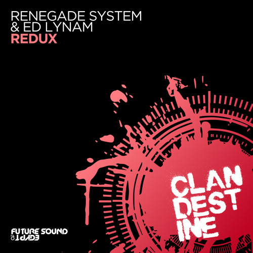 Renegade System & Ed Lynam - Redux [FSOE Clandestine]
