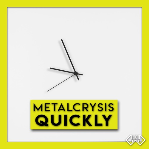 Quickly