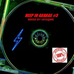 Deep in Garage Vol: 3 (UKG MIX 2019)