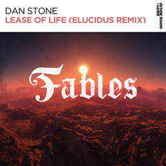Dan Stone - Lease Of Life (Elucidus Remix) [FSOE Fables]