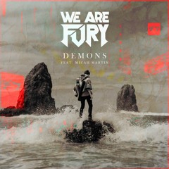 WE ARE FURY - Demons ft. Micah Martin VS KUURO - Bandit (Makwill Mashup)