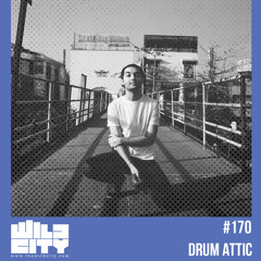 Wild City #170: Drum Attic