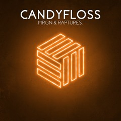 MRGN & Raptures. - Candyfloss