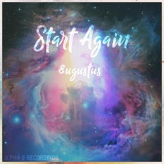 8ugustus - Start Again