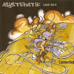 Asystematik - Connected Live Set