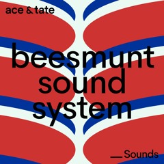 Ace & Tate Sounds - guest mix by Beesmunt Soundsystem