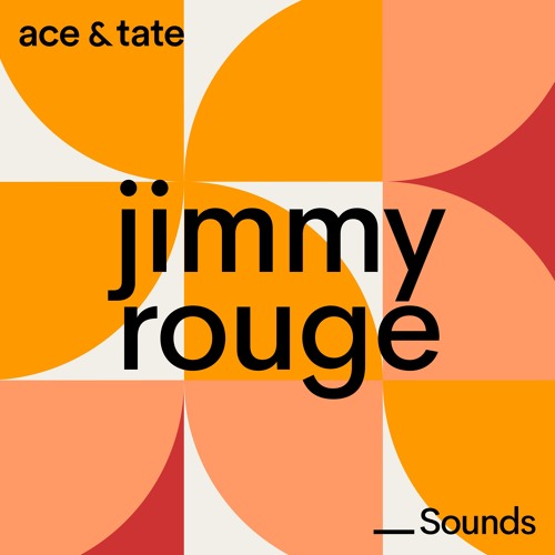 Ace & Tate Sounds - guest mix by Jimmy Rouge (Orange Tree Edits)