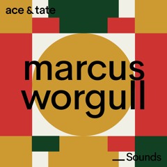 Ace & Tate Sounds - guest mix by Marcus Worgull