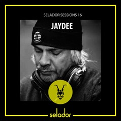 Selador Sessions 16 : Jaydee