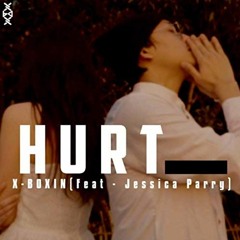 X - Boxin - Hurt (New Version) Feat Jessica Parry