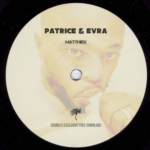 Patrice & Evra - Mattieu [FREE DL]
