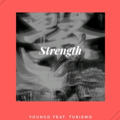 Strength | Turismo x YoungD