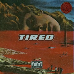 Tired
