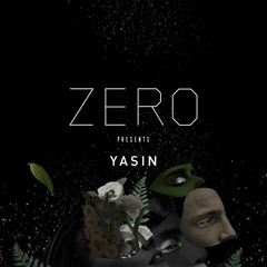 ZEROCAST 011:  Yasin
