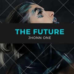 The Future - Jhonn One