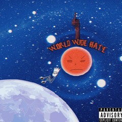 World Wide Hate (Prod. JATCE)