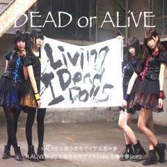 Living Dead I Dolls / ALiVE
