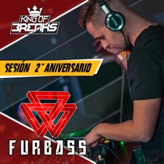 SESIÓN SEGUNDO ANIVERSARIO KING OF BREAK - DJ FURBASS