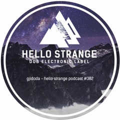 gjidoda - hello strange podcast #382