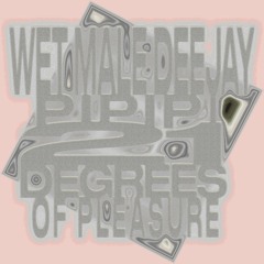 Wet Male Deejay - 21 Degrees of Pleasure