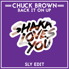 Chuck Brown - Back It On Up (SLY Edit)