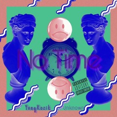 YvngKozik X Unknown - No Time (Prod. TheCloudLounger)