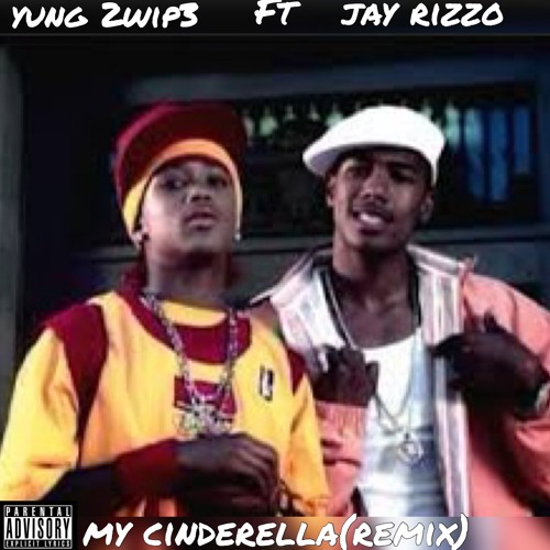 Yung 2wip3 - My Cinderella Remix (Feat. Jay Rizzo)