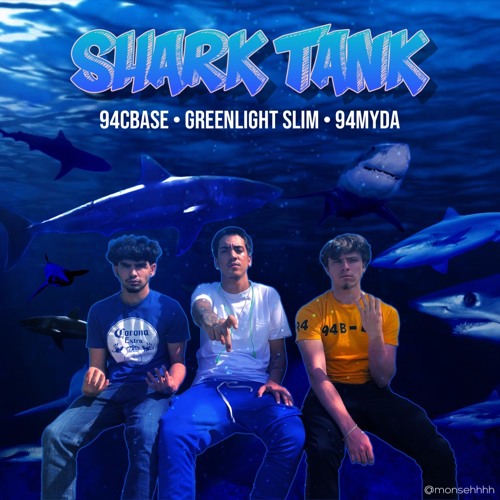 Shark tank Greenlight$lim Ft. 94Cbase - 94Myda