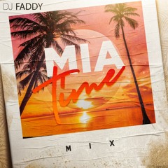 DJ FADDY - MIA TIME 2019