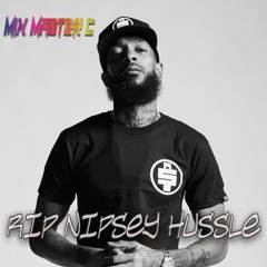 Nipsey Hussle Tribute Mix
