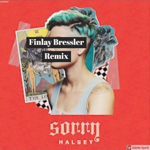 Halsey - Sorry (Finlay Bressler Remix)