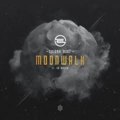 ENiGMA Dubz - Moonwalk (ft. Ed Geater)