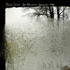 Bon Iver - For Emma, Forever Ago (Full Album)