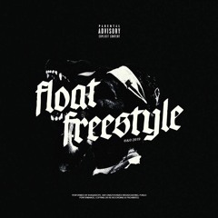 Float (Freestyle) Prod.By Money Montage x Chris Rose