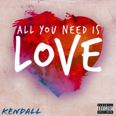 All You Need Is Love