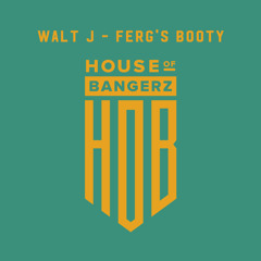 BFF067 Walt J - Ferg's Booty (FREE DOWNLOAD)