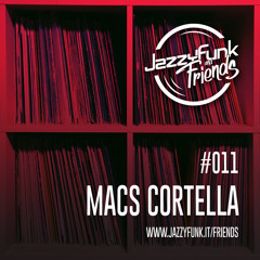 JazzyFunk & Friends | MACS CORTELLA | #011