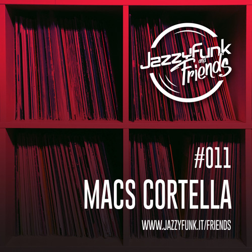 JazzyFunk & Friends | MACS CORTELLA | #011