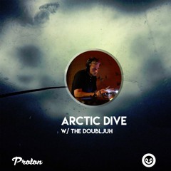 the Doubljuh @ Arctic Dive Radioshow // Proton Radio 13.03.2019