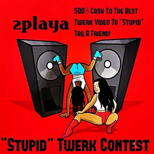"Stupid" Twerk Contest