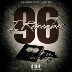 I Rember 96 Feat FRECK DA GOD