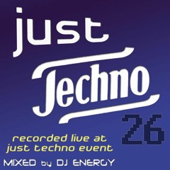 DJ Energy presents Just Techno 026  [MAR2019] live at Just Techno Event