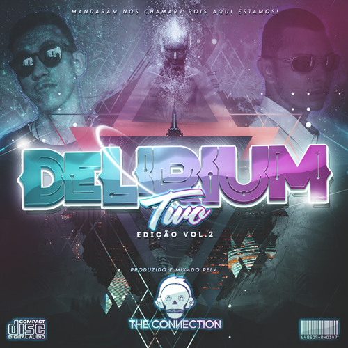 Stream CD Delirium Two(Edição Vol.2 Mixed By The Connection) FREE ...
