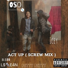Icey x Oso - Act up remix