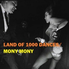 Bad Daddies - Land Of 1000 Dances - Mony Mony